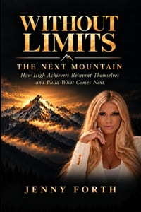 Without Limits - The Next Mountain: How High Achievers Reinvent Themselvesand Build What Comes Next cover