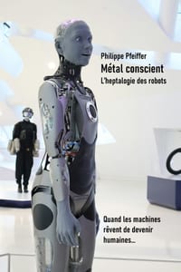 Métal conscient: L'heptalogie des robots cover