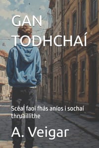 Gan Todhchaí: Scéal faoi fhás aníos i sochaí thruaillithe cover