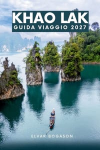 Khao Lak Guida Viaggio 2027: Le spiagge delle Andamane, le fughe delle isole e le foreste pluviali del Sud-est asiatico della Thailandia cover