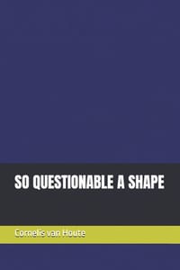 So Questionable a Shape cover