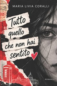 Tutto quello che non hai sentito: Un romance YA enemies to lovers tra segreti, voci anonime e seconde possibilità cover