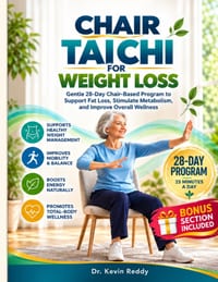 Chair Tai Chi For Weight Loss: Gentle 28-Day Chair-Based Program to Support Fat Loss, Stimulate Metabolism, and Improve Overall Wellness cover