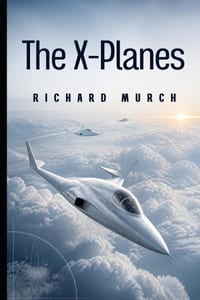 The X Planes: America's Experimental Aircraft cover