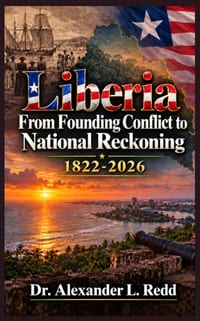 Liberia from Founding Conflict to National Reckoning: 1822-2026 cover