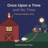 Once Upon a Time and No Time: A Barnyard Bedtime Story cover