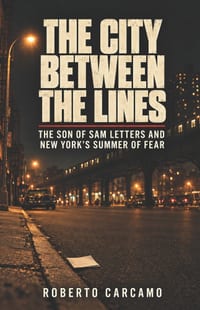 The City Between the Lines: The Son of Sam Letters and New York's Summer of Fear cover