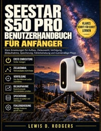 Seestar S50 Pro Benutzerhandbuch für Anfänger: Klare Anweisungen für Aufbau, Zielauswahl, Verfolgung, Bildaufnahme, Speicherung, Fehlerbehebung und ro cover