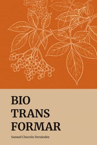 Biotransformar: El arte de guiar la vida cover
