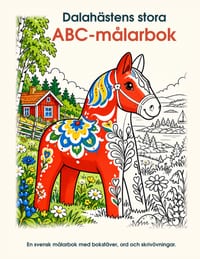 Dalahästens stora ABC-målarbok: En svensk målarbok med bokstäver, ord och skrivövningar cover