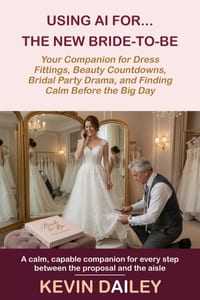Using AI for the New Bride-to-Be: Your Personal Companion for Dress Fittings, Beauty Countdowns, Bridal Party Drama, and Finding Calm Before the Big D cover