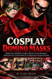 Cosplay Domino Masks: Build Face-Molded Leather Masks From Remnant Materials for Convention & Competition-Ready Results cover