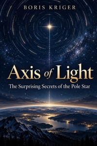Axis of Light: The Surprising Secrets of the Pole Star cover