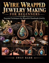 Wire Wrapped Jewelry Making for Beginners: Essential Techniques for Beautiful Handmade Jewelry cover