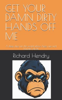 Get Your Damn Dirty Hands Off Me: A deep dive into the world where Apes rule and humans' drool cover
