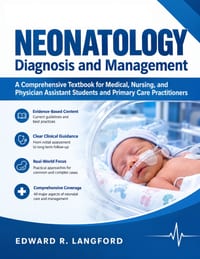 NEONATOLOGY Diagnosis and Management: A Comprehensive Textbook for Medical, Nursing, and Physician Assistant Students and Primary Care Practitioners cover
