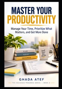 Master Your Productivity: Manage Your Time, Prioritize What Matters, and Get More Done cover