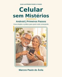 Celular sem mistérios: Android - primeiros passos cover