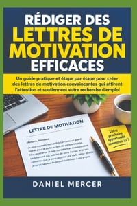 En Écrivant Efficace Lettres de Motivation: Un guide pratique étape par étape pour créer des lettres de motivation percutantes qui attirent l'attentio cover