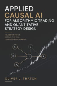 Applied Causal AI for Algorithmic Trading and Quantitative Strategy Design cover