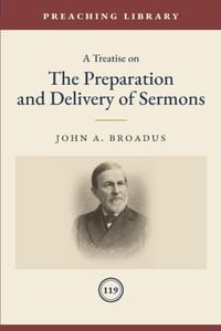 A Treatise on the Preparation and Delivery of Sermons cover