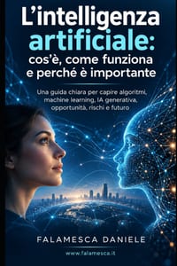 L'intelligenza artificiale: cos'è, come funziona e perché è importante: Una guida chiara per capire algoritmi, machine learning, IA generativa, opport cover
