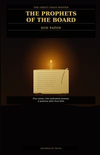 The Great Chess Master: The Prophets of The Board cover