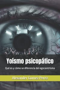Yoísmo psicopático: Qué es y cómo se diferencia del egocentrismo cover