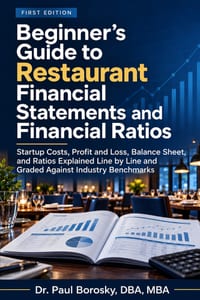 Beginner's Guide to Restaurant Financial Statements and Financial Ratios: Startup Costs, Profit and Loss, Balance Sheet, and Ratios Explained Line by cover