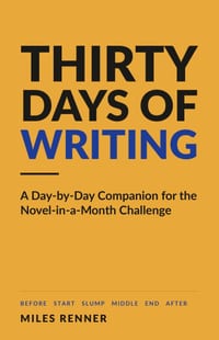 Thirty Days of Writing: A Day-by-Day Companion for the Novel-in-a-Month Challenge cover