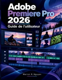 Adobe Premiere Pro 2026 Guide de l'utilisateur cover