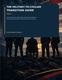 The Military-to-Civilian Transition Guide: How to Prepare for Separation, Navigate VA Benefits, Use Education Benefits, and Build Your Next Career cover