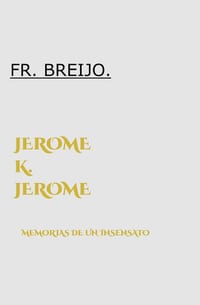 Jerome K. Jerome: Memorias de un insensato cover