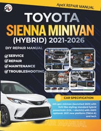 Toyota Sienna Minivan (Hybrid) 2021-2026: DIY Made Simple: Master Your 4th-Gen Sienna minivan Cut Costs Avoid Breakdowns Diagnose Common Issues & Main cover