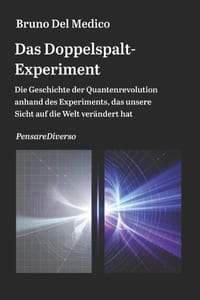 Das Doppelspalt-Experiment: Die Geschichte der Quantenrevolution anhand des Experiments, das unsere Sicht auf die Welt verändert hat. cover