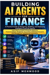 Building AI Agents for Finance: A Practical Guide to Designing, Building, and Deploying Intelligent Financial Agents cover