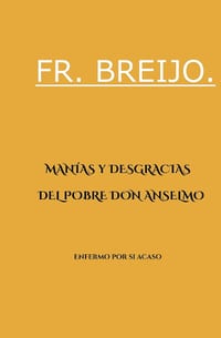 MANÍAS y DESGRACIAS DEL POBRE DON ANSELMO: Enfermo por si acaso cover