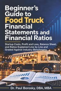 Beginner's Guide to Food Truck Financial Statements and Financial Ratios: Startup Costs, Profit and Loss, Balance Sheet, and Ratios Explained Line by cover