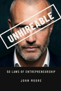 Unhireable: 50 Laws of Entrepreneurship cover