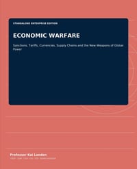 Economic Warfare: Sanctions, Tariffs, Currencies, Supply Chains and the New Weapons of Global Power cover