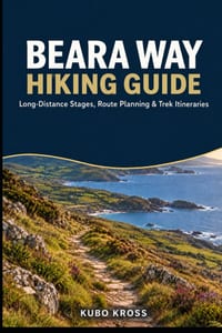 Beara Way Hiking Guide: Long-Distance Stages, Route Planning & Trek Itineraries cover