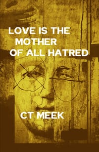 Love is the Mother of all Hatred cover