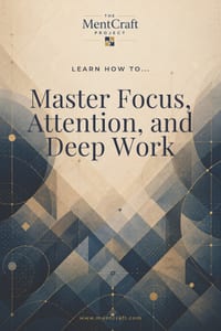 Learn How To... Master Focus, Attention, and Deep Work: How to Design Conditions for Focused Work, Manage Interruptions, and Protect Time for What Mat cover
