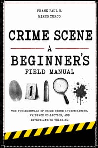 Crime Scene: A Beginner's Field Manual cover