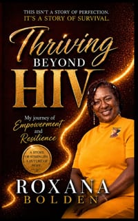 Thriving Beyond HIV: My Journey of Empowerment and Resilience cover