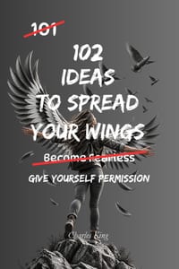 102 Ideas To Spread Your Wings: No Fearless Confidence. Simple Everyday Ideas To Try New Experiences, Build Independence, Expand Your Comfort Zone, an cover