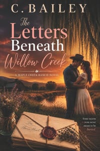 The Letters Beneath Willow Creek: A Maple Creek Ranch Novel cover
