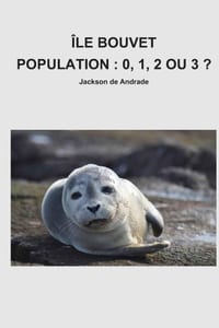 Île Bouvet Population: 0, 1, 2 Ou 3 ? cover
