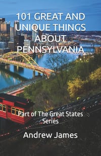 101 Great and Unique Things about Pennsylvania: Part of The Great States Series cover