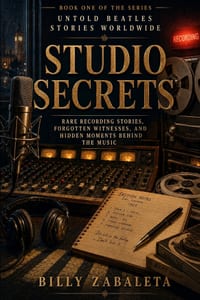 Studio Secrets: Rare Recording Stories, Forgotten Witnesses, and Hidden Moments Behind the Music cover